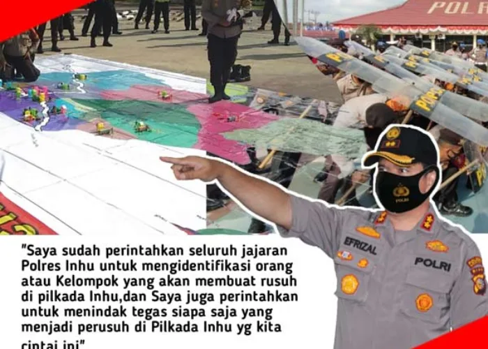 Polres Inhu Bakal Tindak Tegas Siapapun Pelaku Kerusuhan di Pilkada