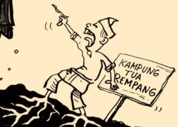 Tak Akan Melayu Terberak di Celana (Rempang Malang Rempang Terbuang)