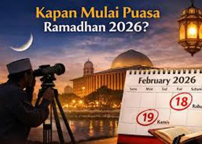 1 Ramadan 2026 Kapan? Coba Lihat Perkiraan Pemerintah, BRIN, Muhammadiyah dan NU